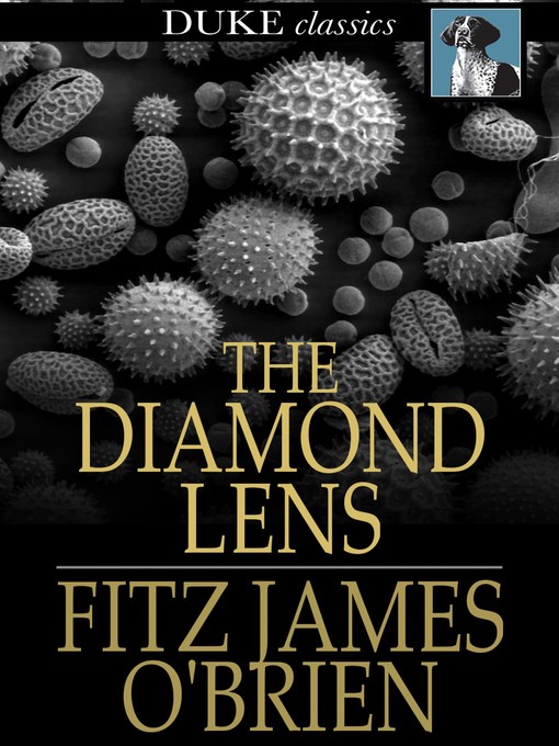 Title details for The Diamond Lens by Fitz James O'Brien - Wait list